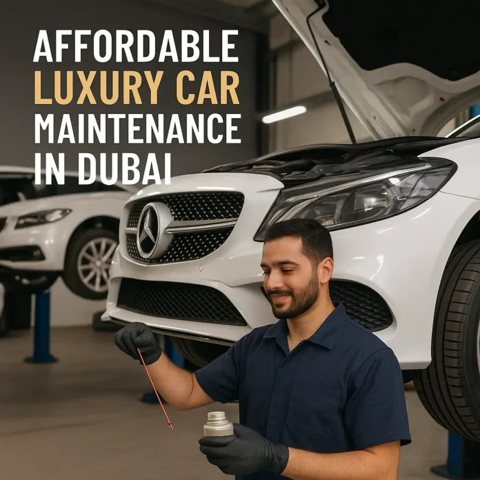 Affordable Luxury Car Maintenance in Dubai Affordable Luxury Car Maintenance in Dubai